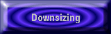 Downsizing